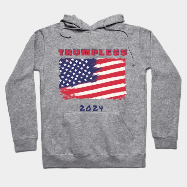 Keep America Trumpless Hoodie by Dippity Dow Five